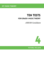 Ten Tests for Grade 4 Music Theory