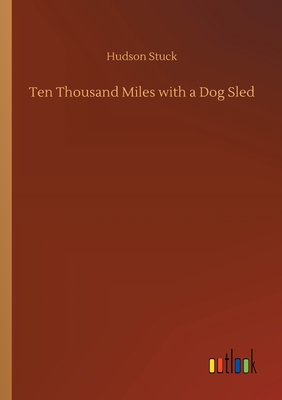 Ten Thousand Miles with a Dog Sled - Stuck, Hudson