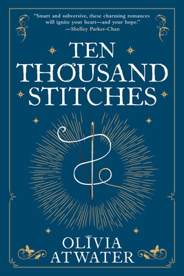 Ten Thousand Stitches - Atwater, Olivia