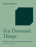 Ten Thousand Things: Module and Mass Production in Chinese Art
