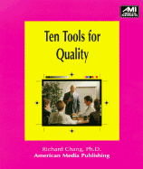 Ten Tools for Quality: A Practical Guide to Achieve Quality Results
