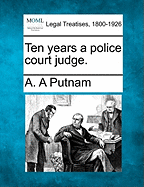 Ten Years a Police Court Judge