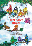 Ten Zany Birds