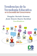 Tendencias de la Tecnolog?a Educativa en la Sociedad del Conocimiento