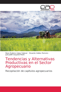 Tendencias y Alternativas Productivas en el Sector Agropecuario