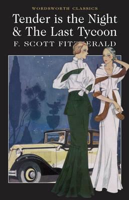 Tender is the Night / The Last Tycoon - Fitzgerald, F. Scott, and Claridge, Henry (Introduction and notes by), and Carabine, Keith, Dr. (Series edited by)