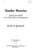 Tender Mercies: Inside the World of a Child Abuse Investigator