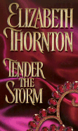 Tender the Storm