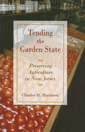 Tending the Garden State: Preserving Agriculture in New Jersey