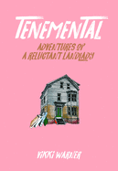 Tenemental: Adventures of a Reluctant Landlady