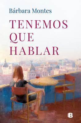 Tenemos Que Hablar / We Have to Talk - Montes, Brbara