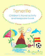 Tenerife! Children's Travel Activity and Keepsake Book