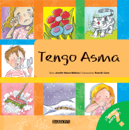 Tengo Asma: I Have Asthma (Spanish Edition)