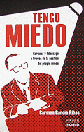 Tengo Miedo: Carisma y Liderazgo A Traves de la Gestion del Propio Miedo