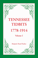 Tennessee Tidbits, 1778-1914, Volume I