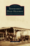 Tennessee's Dixie Highway: Springfield to Chattanooga