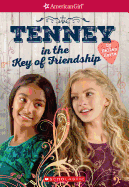 Tenney in the Key of Friendship (American Girl: Tenney Grant, Book 2): Volume 2