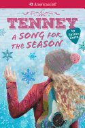 Tenney: Song for the Season (American Girl: Tenney Grant, Book 4): Volume 4