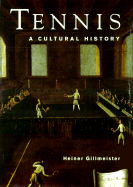 Tennis: A Cultural History