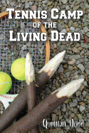 Tennis Camp of the Living Dead