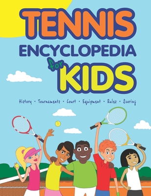 Tennis Encyclopedia for Kids - Spruza, Janina
