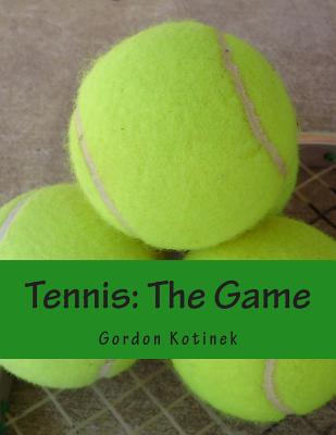 Tennis: The Game - Kotinek, Gordon