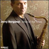 Tenor of the Times - Jerry Bergonzi