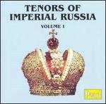 Tenors of Imperial Russia, Vol. 1