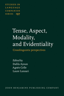 Tense, Aspect, Modality, and Evidentiality: Crosslinguistic Perspectives