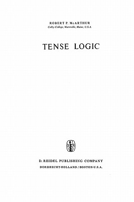 Tense Logic - McArthur, R.L.