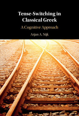 Tense-Switching in Classical Greek - Nijk, Arjan A