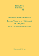 Tense, Voice and Aktionsart in Tungusic: Another Case of Analysis to Synthesis?