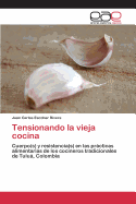 Tensionando La Vieja Cocina