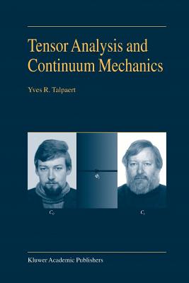 Tensor Analysis and Continuum Mechanics - Talpaert, Y.R.