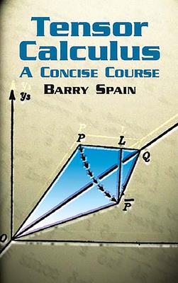 Tensor Calculus: A Concise Course - Spain, Barry