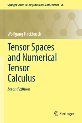 Tensor Spaces and Numerical Tensor Calculus - Hackbusch, Wolfgang