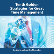 Tenth Golden Strategies for Great Time Management