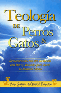 Teolog?a de Perros & Gatos