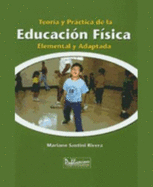 Teora Y Prctica De La Educacin Fsica Elemental Y Adaptada