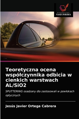 Teoretyczna ocena wsplczynnika odbicia w cienkich warstwach AL/SiO2 - Ortega Cabrera, Jess Javier