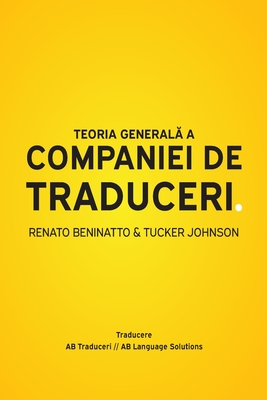 Teoria General  a Companiei de Traduceri - Beninatto, Renato, and Johnson, Tucker