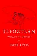 Tepoztlan: Village in Mexico, 1960