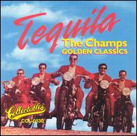 Tequila: Golden Classics - The Champs
