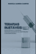 Terapias Injetveis: Estrat?gias e Cuidados Individualizados na Fisioterapia Contempor?nea