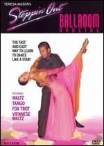 Teresa Mason's Steppin' Out: Ballroom Dancing - 