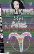Teri King's Astrological Horoscope for 2004: Aries