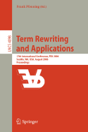 Term Rewriting and Applications: 17th International Conference, Rta 2006, Seattle, Wa, Usa, August 12-14, 2006, Proceedings