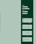 Term Tennis Planner for a Tennis Coach: Plan your term - group tennis lesson drill planner / attendance registers / tournament planner / monthly & weekly planners