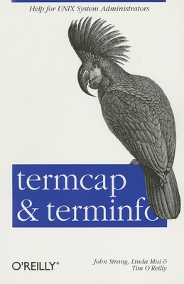 termcap and terminfo: Help for Unix System Administrators - Mui, Linda, and O'Reilly, Tim, and Strang, John
