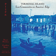 Terminal Island: Lost Communities on America's Edge